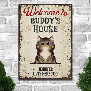 Welcome To The Cats' House - Funny Personalized Cat Metal Sign.