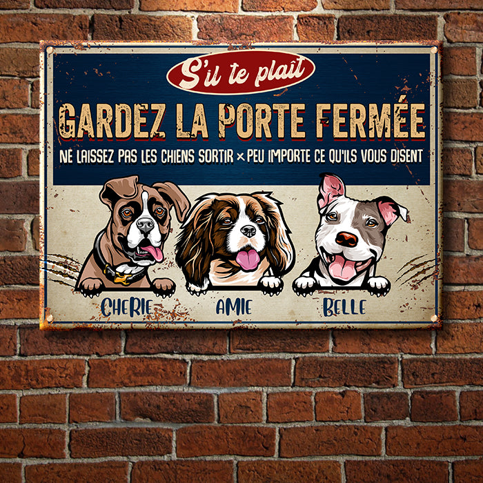 Gardez La Porte Fermée - Plaque De Porte Humoristique De Chien En Métal À Personnaliser - Funny Personalized Dog Metal Sign French.