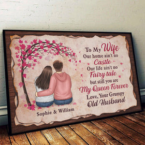 Our Life Ain't No Fairy Tale, But Still You Are My Queen Forever - Gift For Couples, Personalized Horizontal Poster.