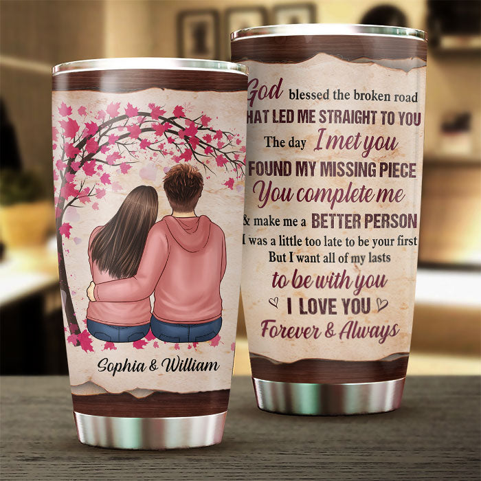 You Make Me A Better Person, I Love You Forever & Always - Gift For Couples, Personalized Tumbler.