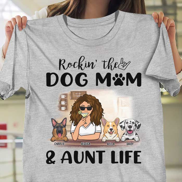 Rocking The Dog Mom & Aunt Life - Personalized Unisex T-Shirt.