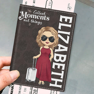 Collectionnez des moments, pas des objets - Étui de passeport personnalisé, cadeau pour les amoureux du voyage