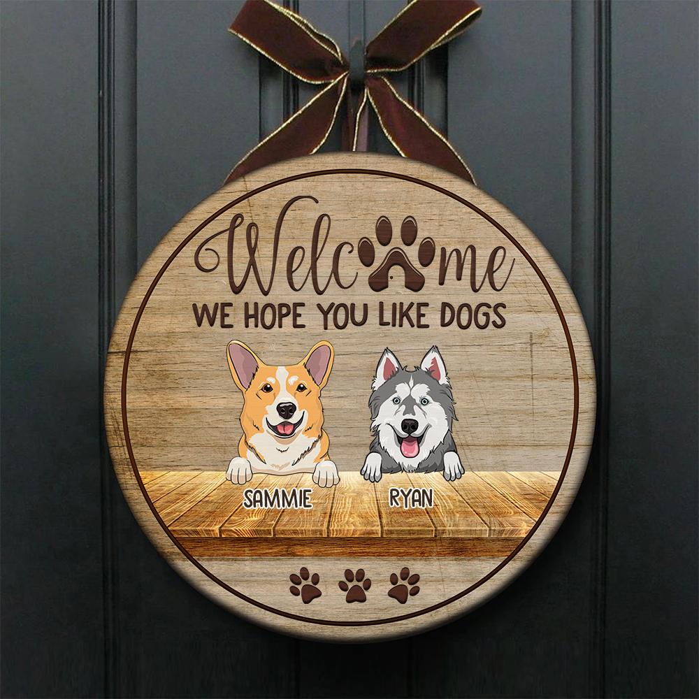 Welcome Hope You Like Peeking Dogs - Funny Personalized Dog Door Sign.