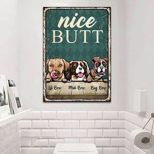 Nice Butt - Funny Personalized Dog Metal Sign.