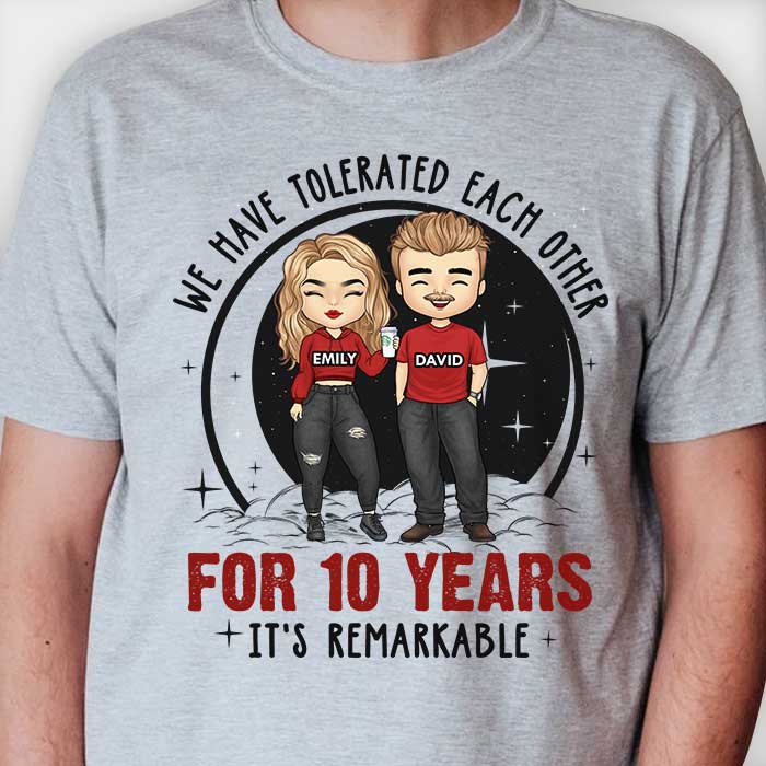Nous nous sommes tolérés, c'est remarquable - T-shirt unisexe personnalisé, sweat à capuche, sweat-shirt - Cadeau pour couple, mari, femme, anniversaire, fiançailles, mariage, cadeau de mariage