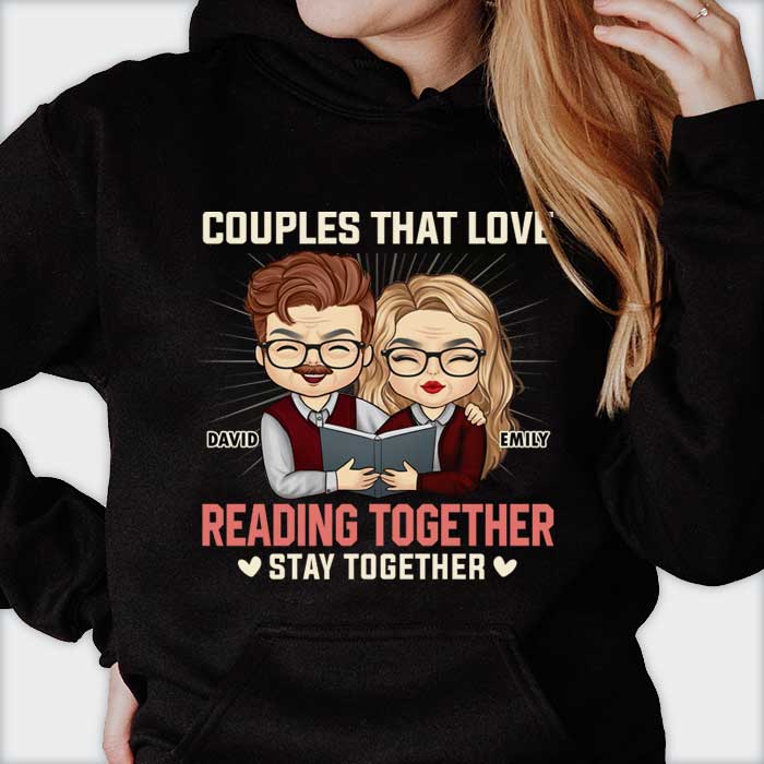 Couples That Love Reading Together - Gift For Couples, Husband Wife - Personalized T-shirt, Hoodie.