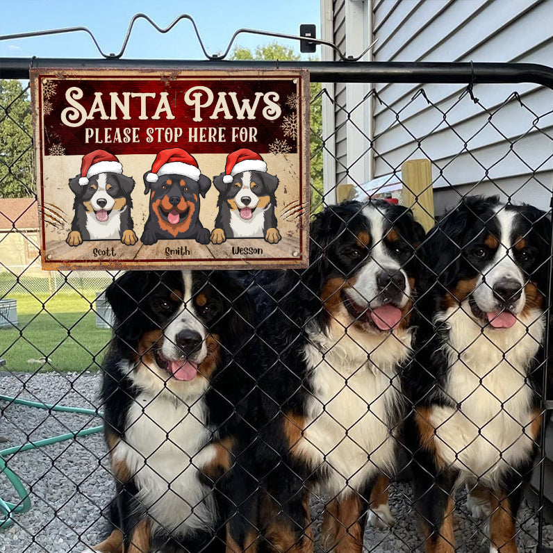 Santa Paws Please Stop Here For - Personalized Metal Sign.