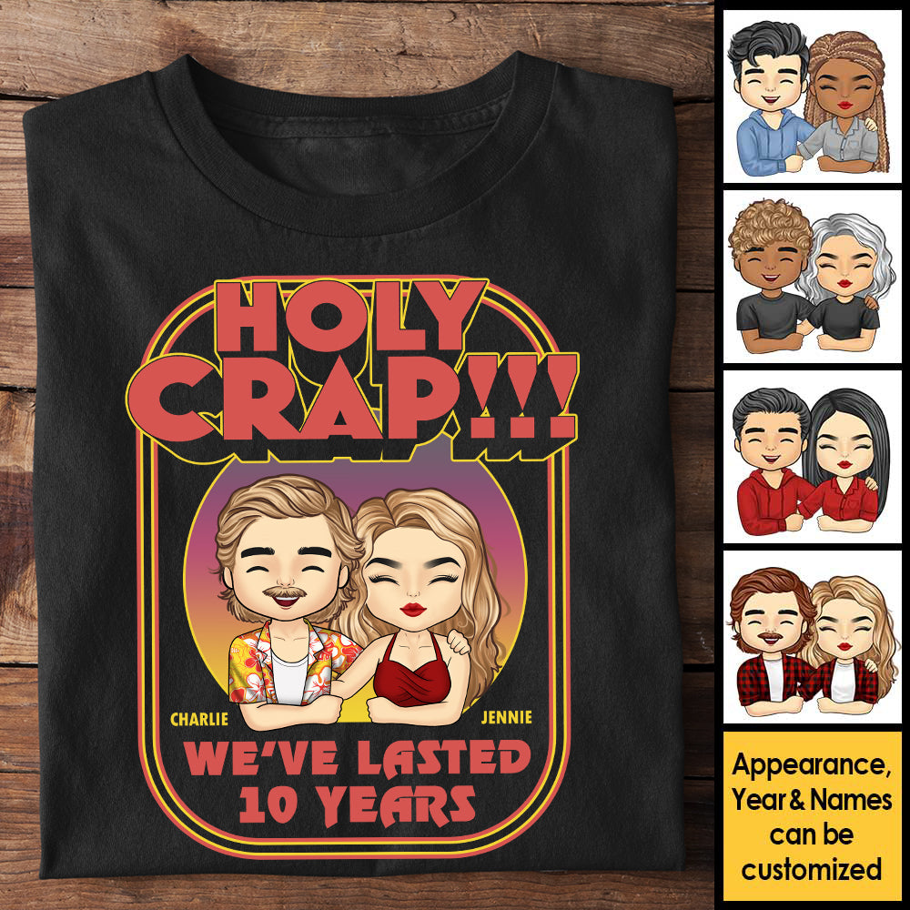 Holy Crap!!! We've Lasted Many Years - Personalized Unisex T-Shirt, Hoodie, Sweatshirt - Gift For Couple, Husband Wife, Anniversary, Engagement, Wedding, Marriage Gift