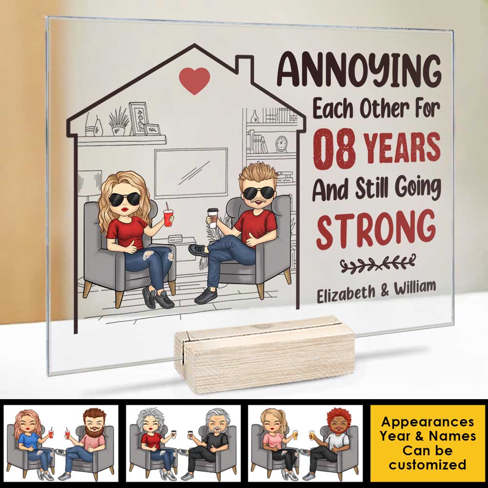 We've Been Annoying Each Other For So Many Years And Now We're Still Going Strong - Gift For Couples, Husband Wife, Personalized Acrylic Plaque