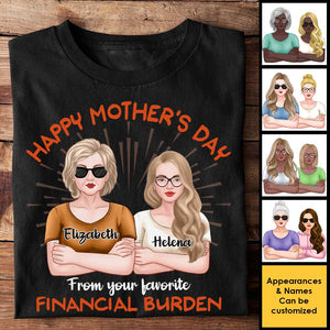 Bonne fête des mères, de votre fardeau financier préféré - Cadeau pour la fête des mères, T-shirt unisexe personnalisé, sweat à capuche