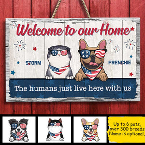 Welcome To Our Home - 4th Of July Funny Personalized Pet Rectangle Sign.