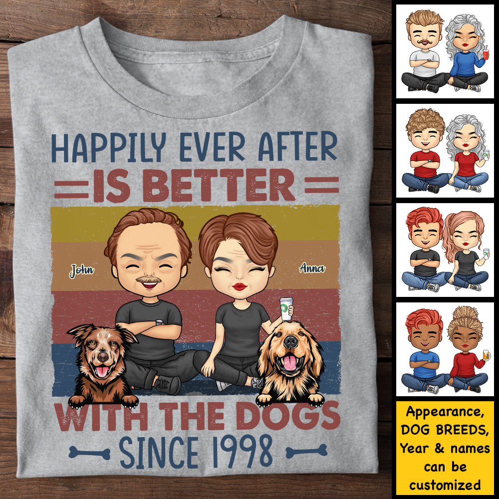 Le bonheur est meilleur avec les chiens - T-shirt unisexe personnalisé, sweat à capuche, sweat-shirt - Cadeau pour couple, mari, femme, anniversaire, fiançailles, mariage, cadeau de mariage