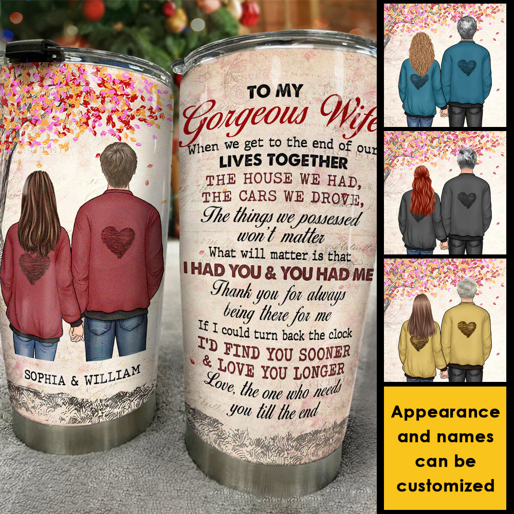 We Get To The End Of Our Lives Together - Gift For Couples, Personalized Tumbler.