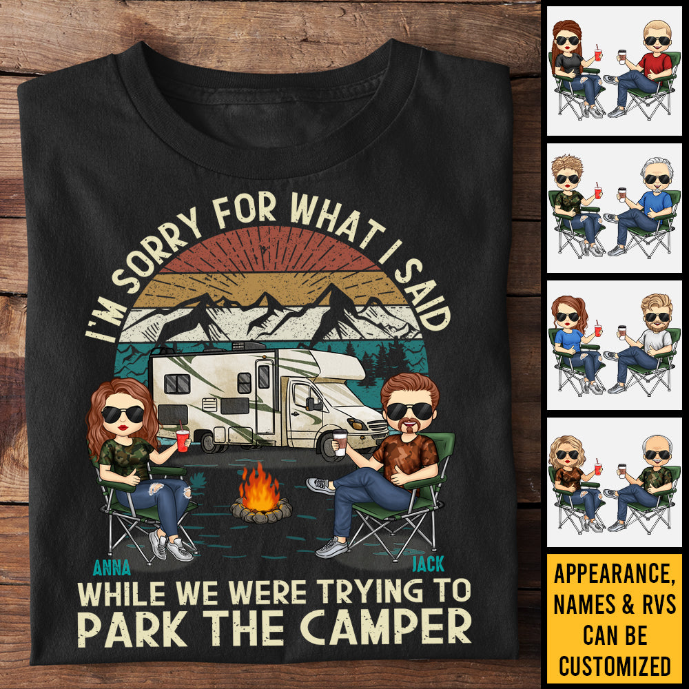 Désolé pour ce que j'ai dit - T-shirt unisexe personnalisé, sweat à capuche, sweat-shirt - Cadeau pour couple, mari femme, anniversaire, fiançailles, mariage, mariage, cadeau de camping