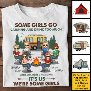Some Girls Go Camping And Drink - Personalized Unisex T-shirt, Hoodie - Gift For Camping Lovers