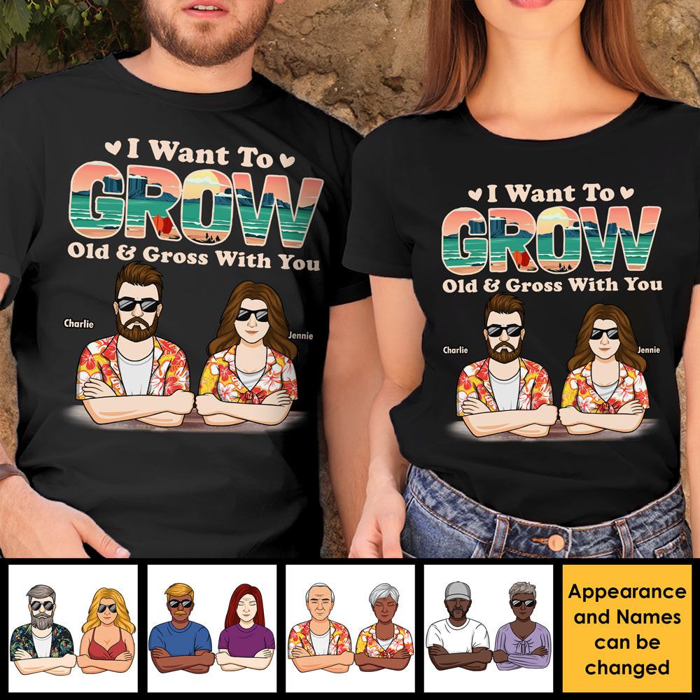 Je veux vieillir et devenir dégoûtant avec toi - T-shirt unisexe personnalisé, sweat à capuche, sweat-shirt - Cadeau pour couple, mari, femme, anniversaire, fiançailles, mariage, cadeau de mariage