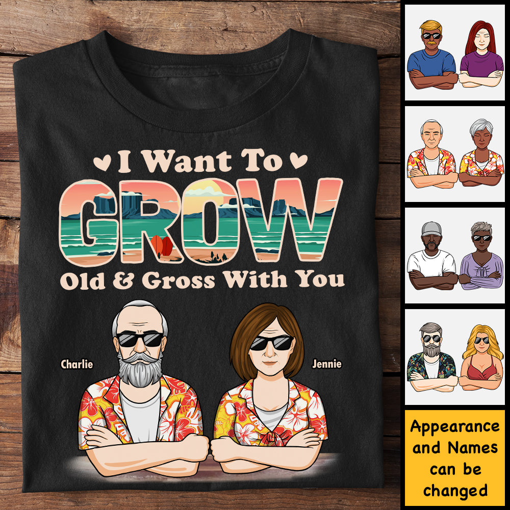 Je veux vieillir et devenir dégoûtant avec toi - T-shirt unisexe personnalisé, sweat à capuche, sweat-shirt - Cadeau pour couple, mari, femme, anniversaire, fiançailles, mariage, cadeau de mariage