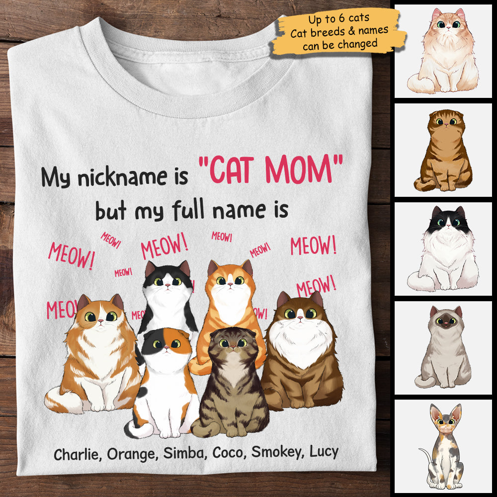 My Nickname Is "Cat Mom" - Gift For Cat Mom, Personalized Unisex T-shirt, Hoodie.