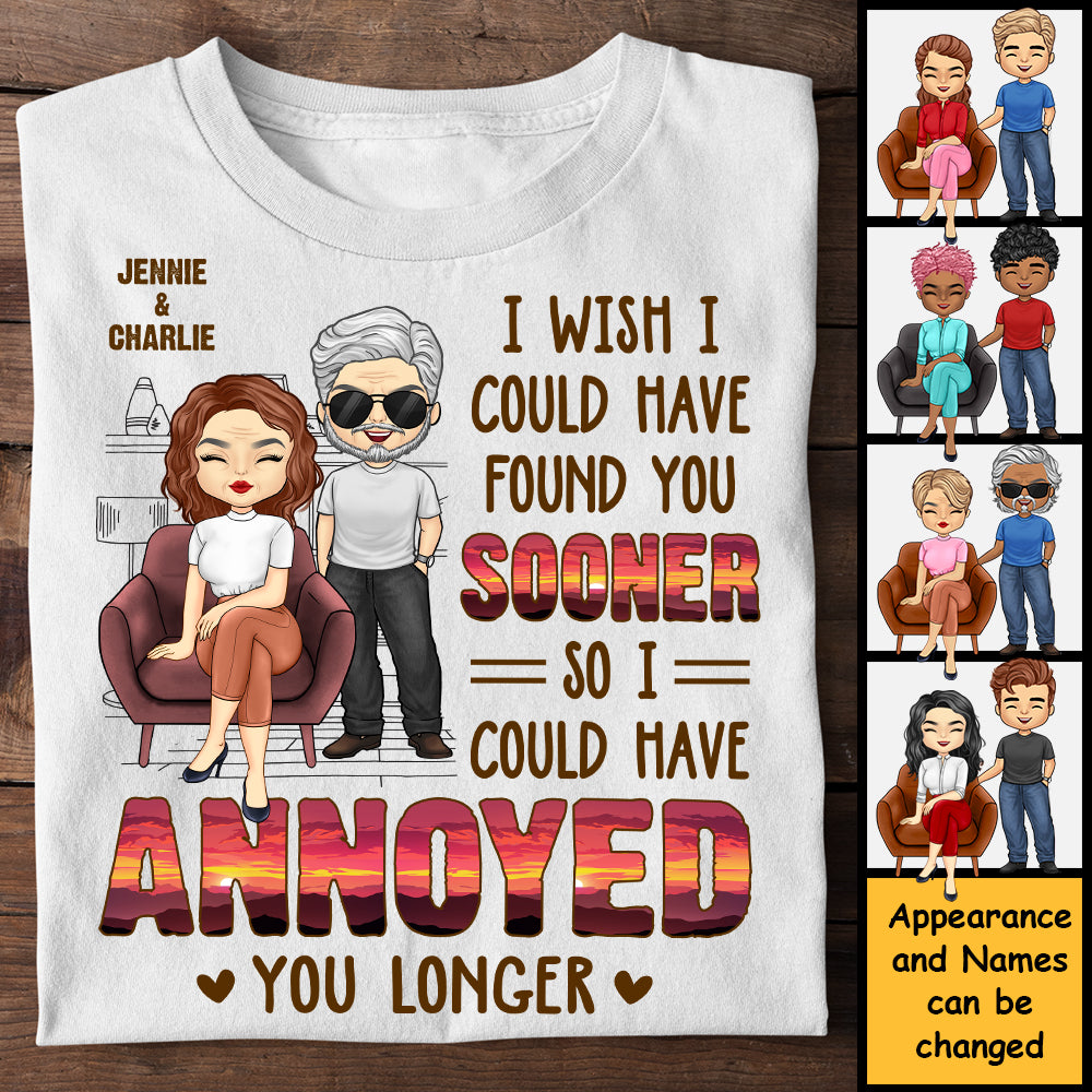 J'aurais aimé te trouver plus tôt - T-shirt unisexe personnalisé, sweat à capuche, sweat-shirt - Cadeau pour couple, mari, femme, anniversaire, fiançailles, mariage, cadeau de mariage