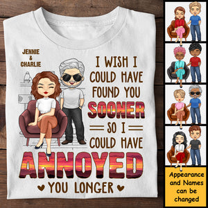 J'aurais aimé te trouver plus tôt - T-shirt unisexe personnalisé, sweat à capuche, sweat-shirt - Cadeau pour couple, mari, femme, anniversaire, fiançailles, mariage, cadeau de mariage