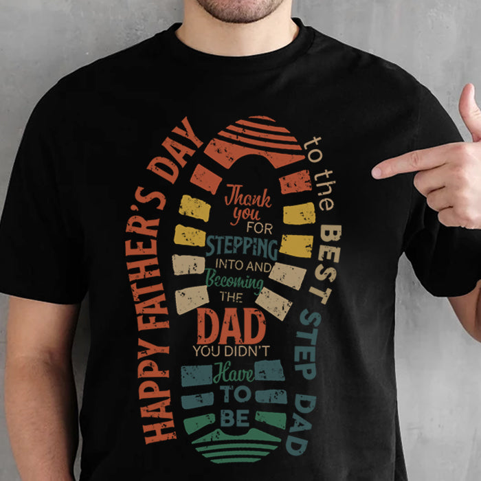 Happy Father's Day To The Best Step Dad - Gift for Dad - T-shirt.