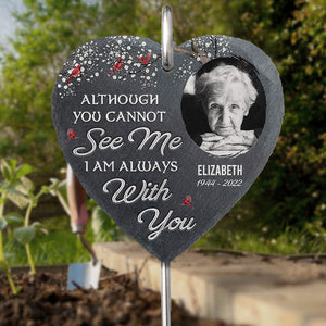 Photo personnalisée Je suis toujours là avec toi - Mémorial personnalisé Ardoise de jardin commémorative et crochet - Cadeau de condoléances, cadeau pour les membres de la famille