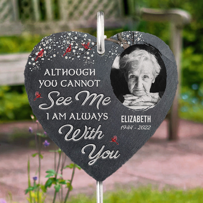 Photo personnalisée Je suis toujours là avec toi - Mémorial personnalisé Ardoise de jardin commémorative et crochet - Cadeau de condoléances, cadeau pour les membres de la famille