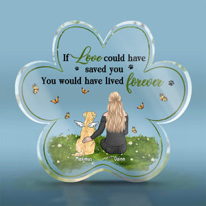 Si l'amour avait pu vous sauver - Plaque commémorative personnalisée en acrylique en forme de patte - Cadeau de condoléances, cadeau pour propriétaires d'animaux, amoureux des animaux