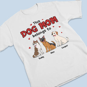This Awesome Dog Mom Belongs To - Dog Personalized Custom Unisex T-shirt, Hoodie, Sweatshirt - Gift For Pet Owners, Pet Lovers