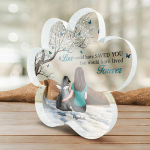 You're Gone, But Your Paw Prints Are Always On My Heart - Memorial Personalized Custom Paw Shaped Acrylic Plaque - Sympathy Gift, Gift For Pet Owners, Pet Lovers