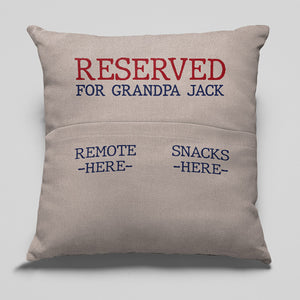 Reserved For Dad - Family Personalized Custom Pocket Pillow - Father's Day, Birthday Gift For Dad, Grandpa