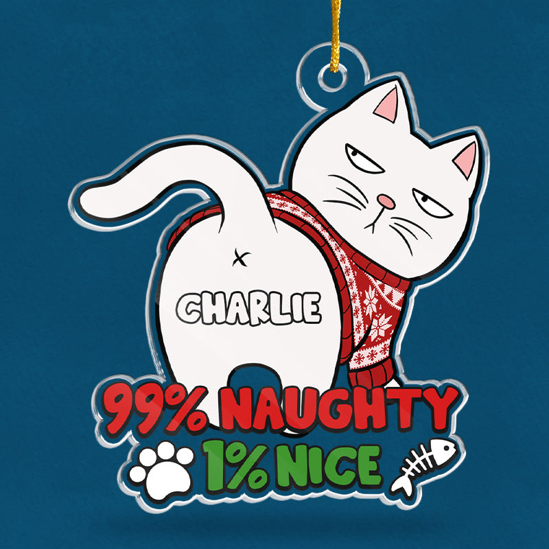 99 % coquin, 1 % gentil - Ornement personnalisé en forme de chat - Acrylique - Cadeau de Noël pour les propriétaires et les amoureux des animaux