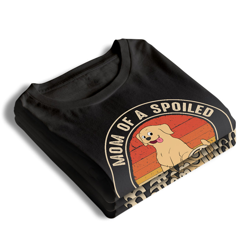 Maman d'un chien gâté - T-shirt unisexe personnalisé, sweat à capuche, cadeau pour les propriétaires et les amoureux des animaux