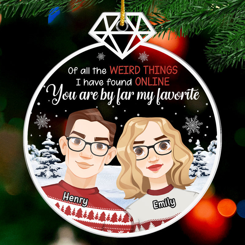 You're By Far My Favorite - Couple Personalized Custom Ornament - Acrylic Custom Shaped - Christmas Gift For Husband Wife, Anniversary