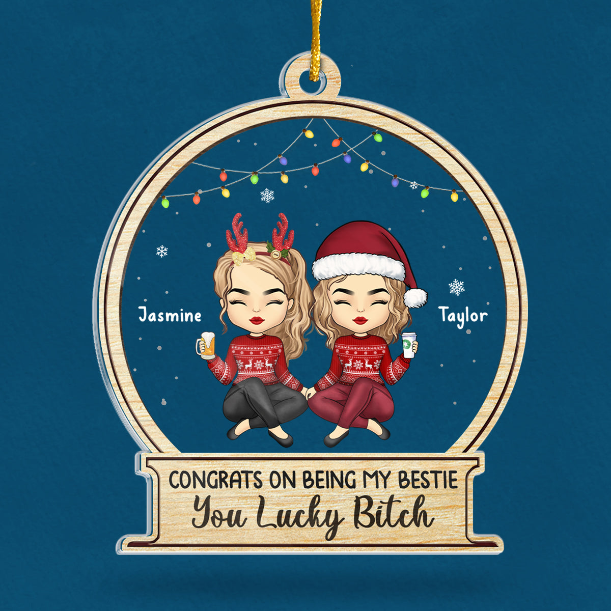 Congrats On Being My Best Friends You Lucky - Bestie Personalized Custom Ornament - Acrylic Snow Globe Shaped - Christmas Gift For Best Friends, BFF, Sisters